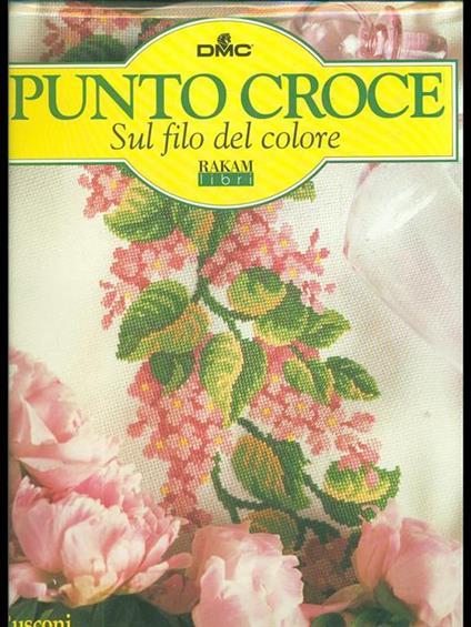 Punto croce. Sul filo del colore. Ediz. illustrata - copertina