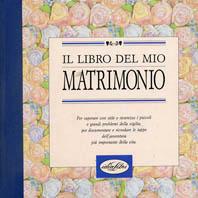 Il libro del mio matrimonio. Ediz. illustrata - Carlo Buffetti,Patrizia Passigli - copertina