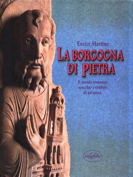 Borgogna di pietra. Ediz. illustrata - Enrico Martino - copertina