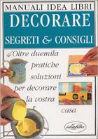 Decorare. Segreti e consigli. Ediz. illustrata - Julian Cassell,Peter Parham - copertina