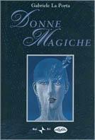 Donne magiche - Gabriele La Porta - copertina
