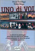 Uno di voi - David De Filippi,Walter Zenga - copertina