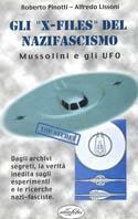 Mussolini e gli U.F.O. - Roberto Pinotti,Alfredo Lissoni - copertina