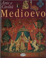 Medioevo. Ediz. illustrata - Giovanni Di Pasquale,Matilde Bardi - copertina