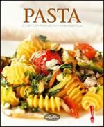 Pasta. Le ricette per preparare primi piatti eccezionali. Ediz. illustrata