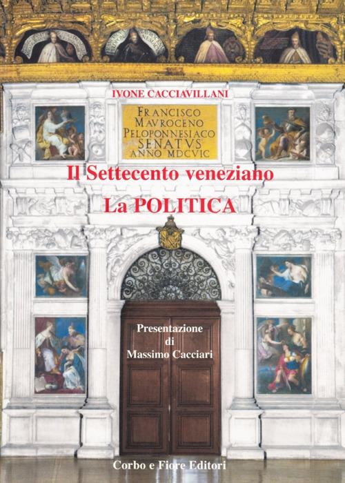 Il Settecento veneziano. La poetica - Ivone Cacciavillani - copertina