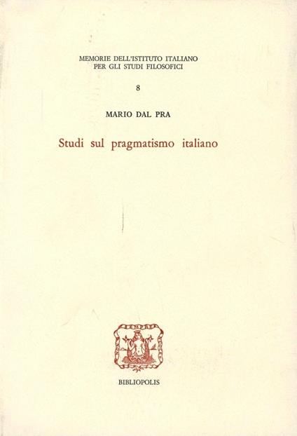 Studi sul pragmatismo italiano - Mario Dal Pra - copertina