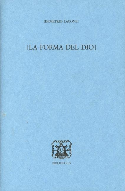 La forma del dio - Demetrio Lacone - copertina