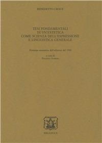 Tesi fondamentale di un'estetica come scienza dell'espressione e linguistica generale (rist. anast. 1900) - Benedetto Croce - copertina