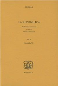 La Repubblica. Vol. 5: Libri 6°-7°. - Platone - copertina