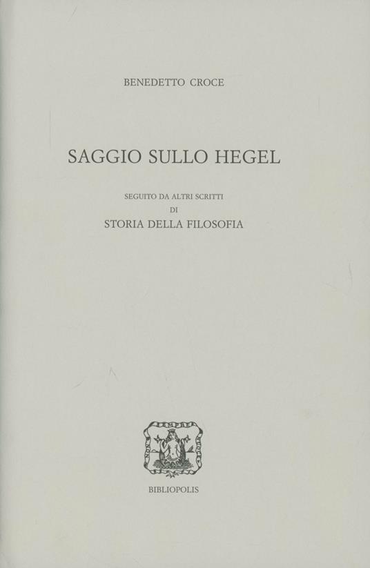 Saggio sullo Hegel - Benedetto Croce - copertina