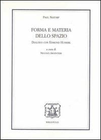 Forme e materia dello spazio. Dialogo con Edmund Husserl - Paul Natorp - copertina