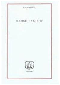 Il logo, la morte - Gennaro Sasso - copertina