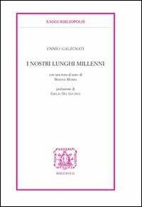 I nostri lunghi millenni - Ennio Galzenati - copertina
