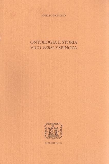 Ontologia e storia. Vico versus Spinoza - Aniello Montano - copertina
