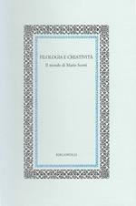 Filologia e creatività. Il mondo di Mario Scotti