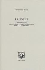 La poesia. Introduzione alla critica e storia della poesia e della letteratura