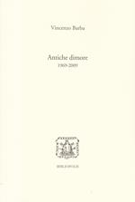 Antiche dimore (1969-2009)