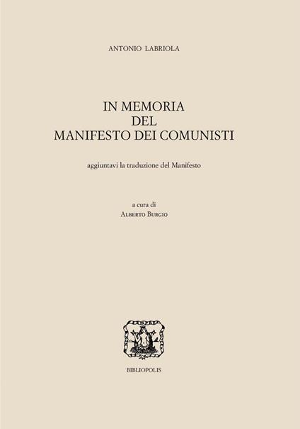 In memoria del Manifesto dei comunisti. Aggiuntavi la traduzione del Manifesto - Antonio Labriola - copertina