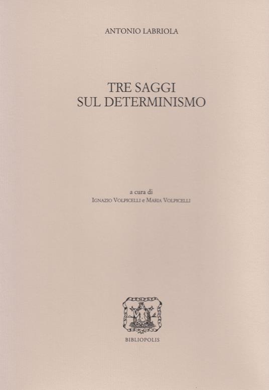 Tre saggi sul determinismo - Antonio Labriola - copertina