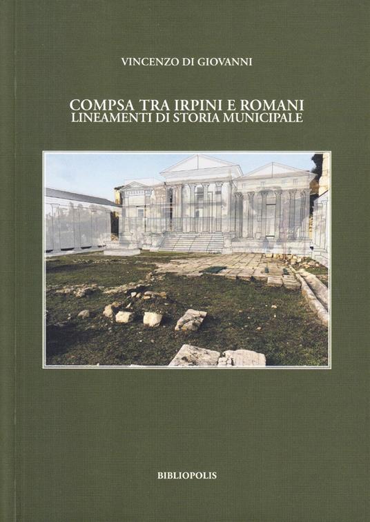 Compsa tra irpini e romani. Lineamenti di storia municipale - Vincenzo Di Giovanni - copertina