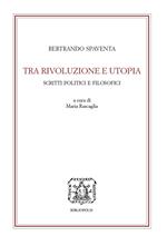 Tra rivoluzione e utopia. Scritti politici e filosofici 1851-1857