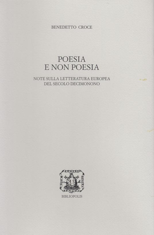 Poesia e non poesia. Note sulla letteratura europea del secolo decimonono - Benedetto Croce - copertina