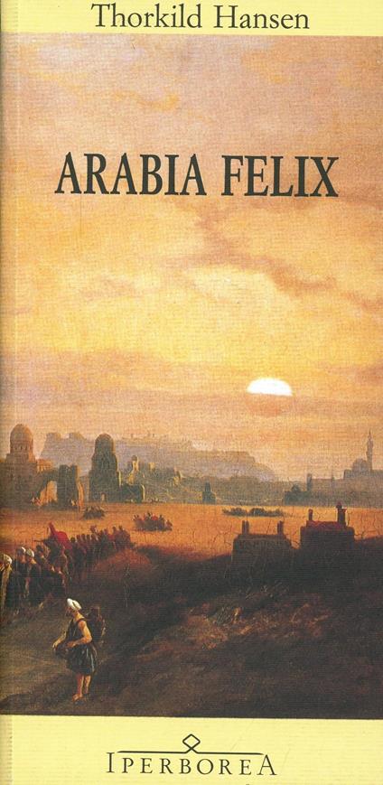 Arabia Felix - Thorkild Hansen - copertina
