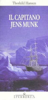 Il capitano Jens Munk - Thorkild Hansen - copertina
