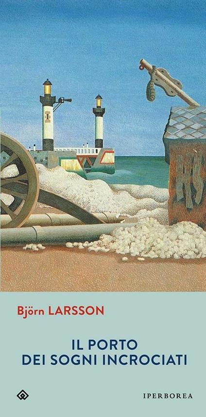 Il porto dei sogni incrociati - Björn Larsson - copertina