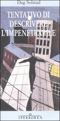 Tentativo di descrivere l'impenetrabile - Dag Solstad - copertina