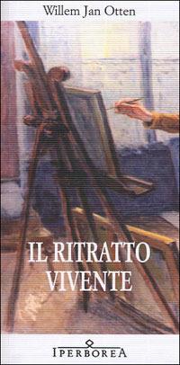 Il ritratto vivente - Willem J. Otten - copertina