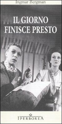 Il giorno finisce presto - Ingmar Bergman - copertina