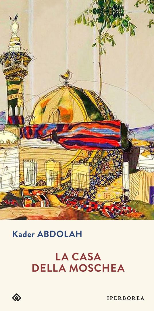 La casa della moschea - Kader Abdolah - copertina