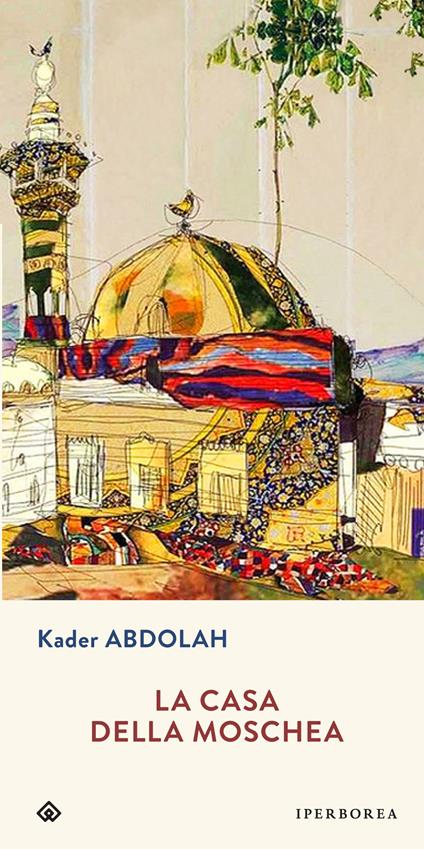 La casa della moschea - Kader Abdolah - copertina