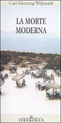 La morte moderna - Carl-Henning Wijkmark - copertina