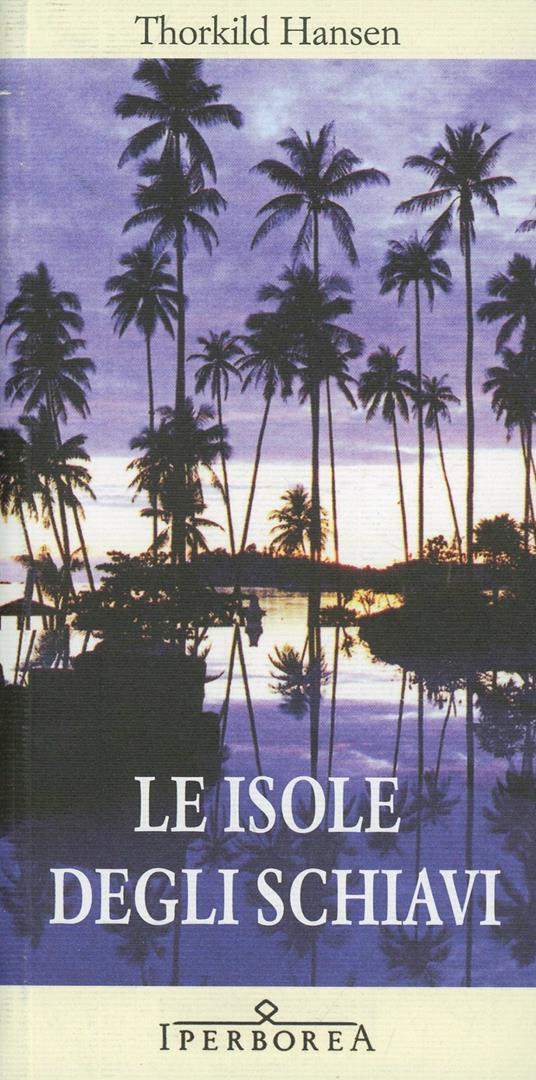 Le isole degli schiavi - Thorkild Hansen - copertina