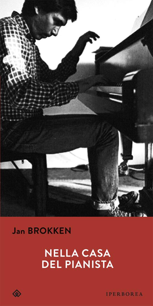 Nella casa del pianista - Jan Brokken - copertina
