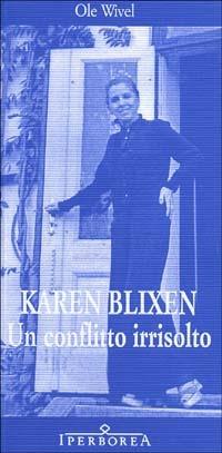 Karen Blixen. Un conflitto irrisolto - Ole Wivel - copertina