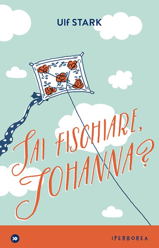 Sai fischiare, Johanna? - Ulf Stark,Olof Landström,Laura Cangemi - ebook
