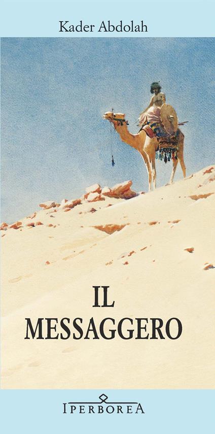 Il messaggero - Kader Abdolah,Elisabetta Svaluto Moreolo - ebook