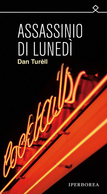 Assassinio di lunedì - Dan Turèll,Maria Valeria D'Avino - ebook