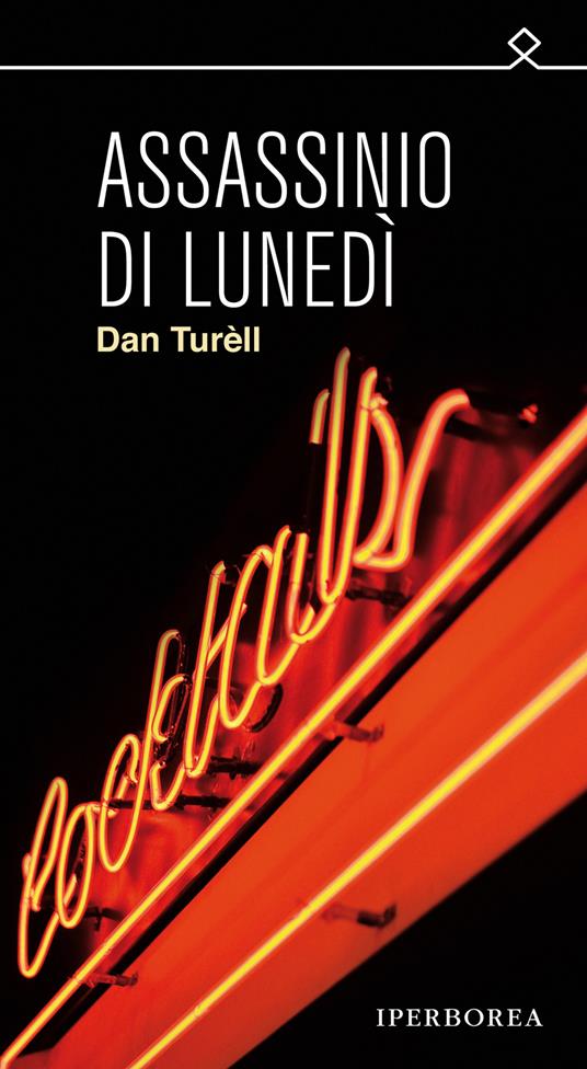 Assassinio di lunedì - Dan Turèll,Maria Valeria D'Avino - ebook