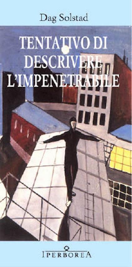 Tentativo di descrivere l'impenetrabile - Dag Solstad,Massimo Ciaravolo,Maria Valeria D'Avino - ebook