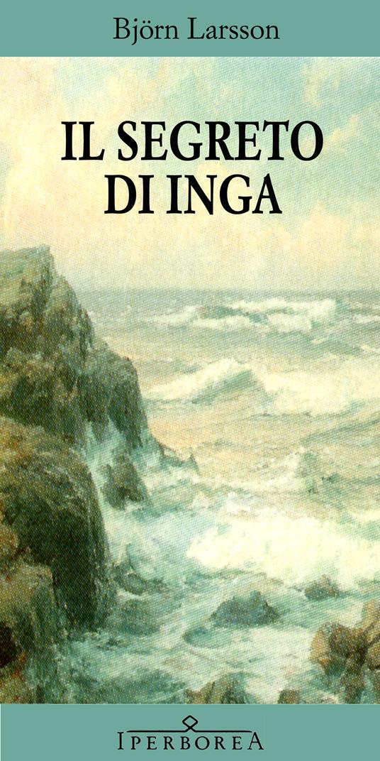 Il segreto di Inga - Björn Larsson,Katia De Marco - ebook