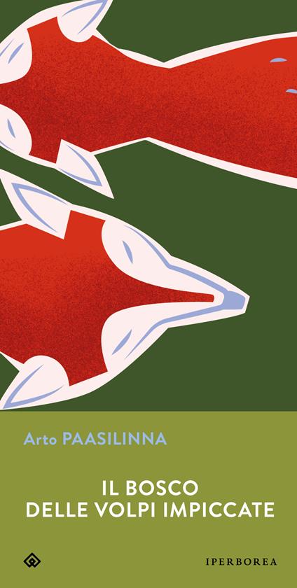 Il bosco delle volpi impiccate - Arto Paasilinna,Ernesto Boella - ebook