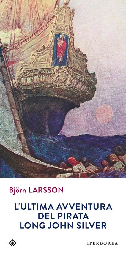 L' ultima avventura del pirata Long John Silver - Björn Larsson,K. De Marco - ebook