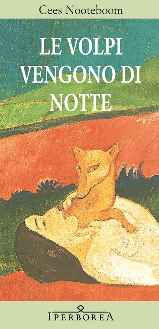 Le volpi vengono di notte - Cees Nooteboom,Fulvio Ferrari - ebook