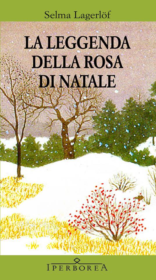 La leggenda della rosa di Natale - Selma Lagerlöf,Maria Svendsen Bianchi - ebook