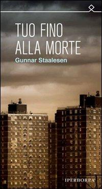 Tuo fino alla morte - Gunnar Staalesen - copertina